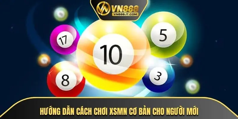 Hướng dẫn cách chơi XSMN cơ bản cho người mới